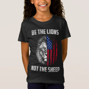 T-Shirt Soyez Le Lion Pas Le Mouton Patriotique Lion Améri