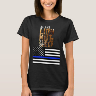 T-shirt Soyez Le Lion Pas Le Mouton Police Blue Line Ameri