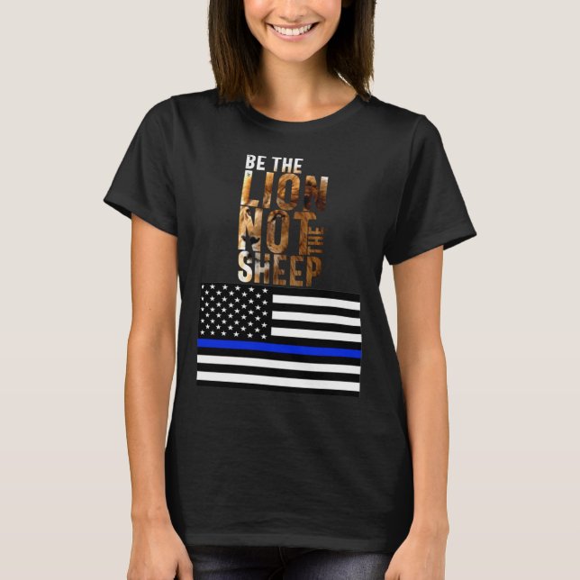 T-shirt Soyez Le Lion Pas Le Mouton Police Blue Line Ameri (Devant)