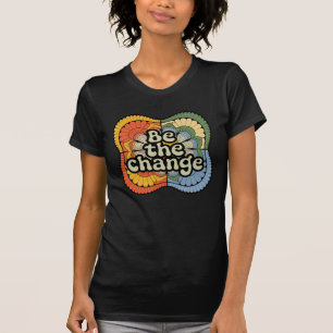 T-shirt Soyez Le Thème De Changement Design coloré inspir