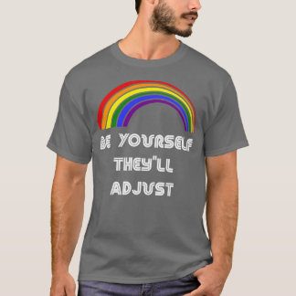 T-shirt Soyez les vôtresAjustez LGBT Pride T LGBTQ Sup
