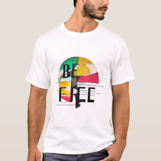 T-shirt Soyez libre