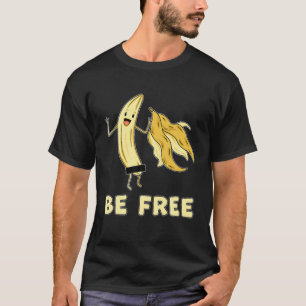 T-shirt Soyez Libre Funny Banana Graphique Fruit Lover Lib