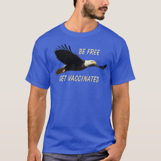 T-shirt Soyez Libre Soyez Vacciné L'Aigle Américain Volant