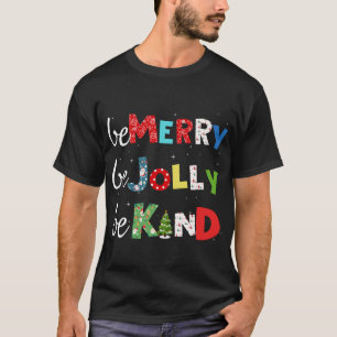 T-shirt Soyez Merry Be Jolly Be Kind Christmas Tree Family