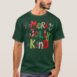 T-shirt Soyez Merry Be Jolly Be Kind Christmas Tree Family<br><div class="desc">Sois Joyeux Sois Jolly Be Kind Christmas Tree Family Christmas.</div>
