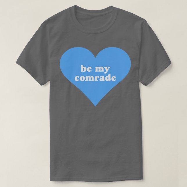 T-shirt Soyez mon camarade (Design devant)