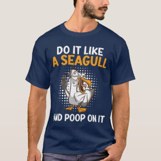 T-shirt Soyez Mouette et Pointe sur elle Mouette Amateur d