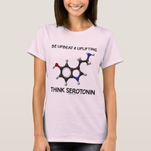 T-shirt Soyez optimiste et en élevant pensez la sérotoni