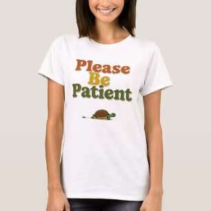 T-shirt Soyez patient