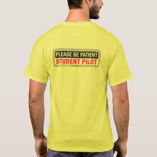 T-shirt Soyez Patient Étudiant Pilote De Retour Seulement