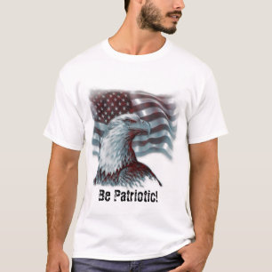 T-shirt Soyez patriotique !