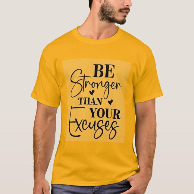 T-shirt Soyez Plus Forte Que Vos Excuses (Devant)
