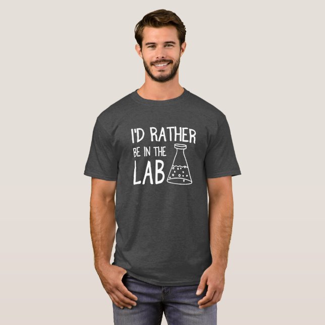 T-shirt Soyez plutôt dans le laboratoire (Devant entier)