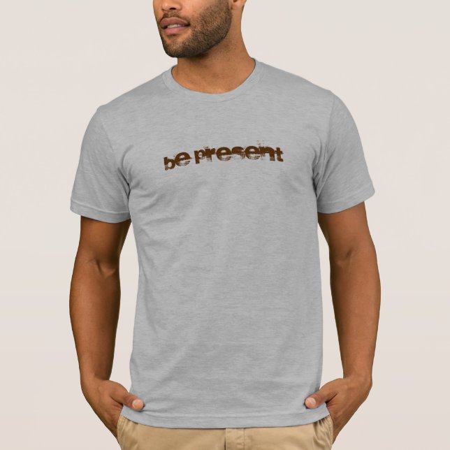 T-shirt soyez présent (Devant)