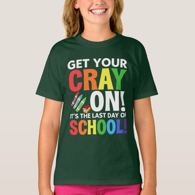 T-shirt Soyez prêts, c’est le Dernier jour de l’école (Devant)
