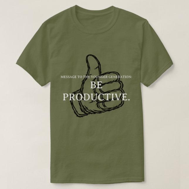 T-shirt Soyez productif. (Design devant)