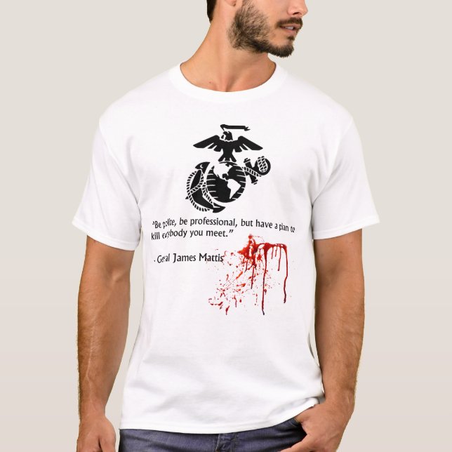 T-shirt Soyez professionnel.Général James Mattis (Devant)