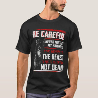 T-shirt Soyez Prudent Ne Vous Trompez Jamais Mon Loup Gent