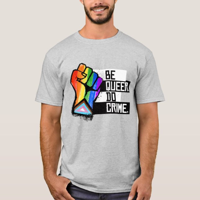 T-shirt Soyez queer, commettez un crime (Devant)