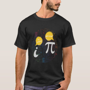 T-shirt Soyez rationnel Humour mathématique Pi et i parlan