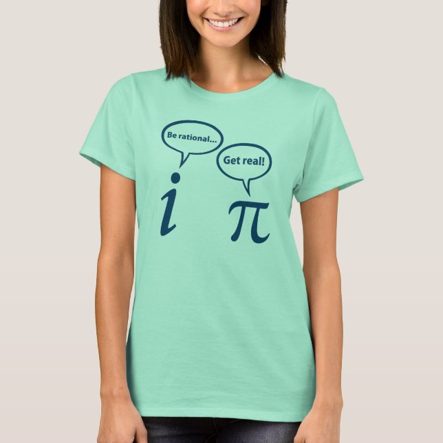 T-shirt Soyez rationnel Obtenez de véritables mathématique (Devant)