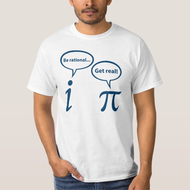 T-shirt Soyez rationnel Obtenez de véritables mathématique (Devant)