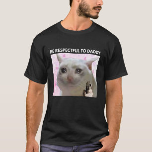 T-shirt Soyez Respectueux envers Papa Drôle de Chat Papa F
