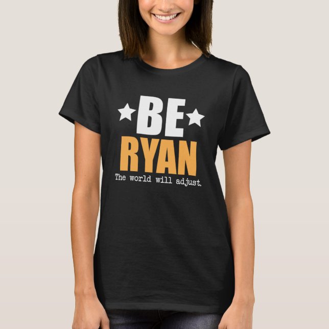 T-shirt Soyez Ryan, le monde s'adaptera (Devant)