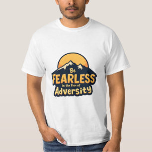 T-shirt Soyez sans peur face à l'adversité
