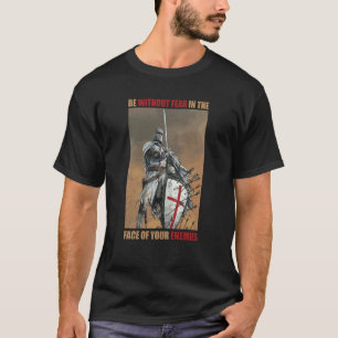 T-shirt Soyez Sans Peur Face À Vos Ennemis Chevalier