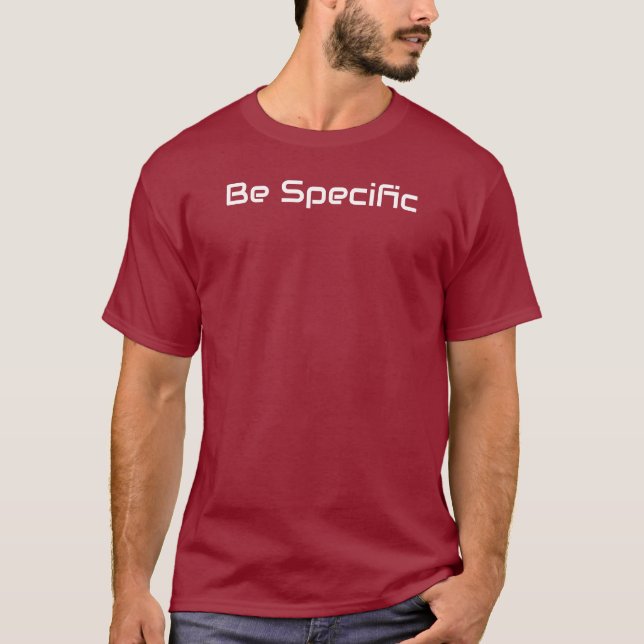 T-shirt Soyez spécifique (Devant)