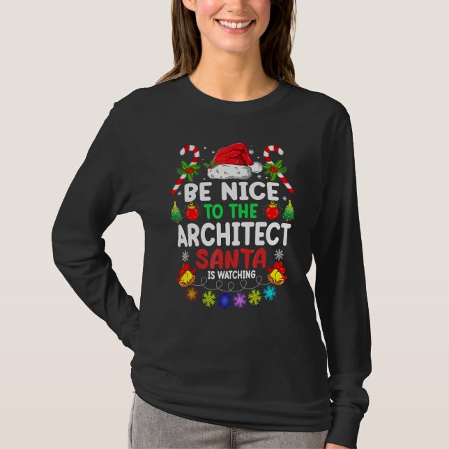 T-shirt Soyez Sympa Avec L'Architecte Le Père Noël Regarde (Devant)