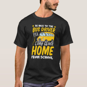 T-shirt Soyez Sympa Avec Le Conducteur De Bus Professionne