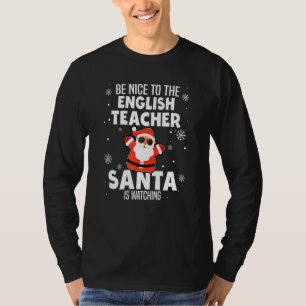T-shirt Soyez Sympa Avec Le Père Noël Prof D'Anglais Qui R