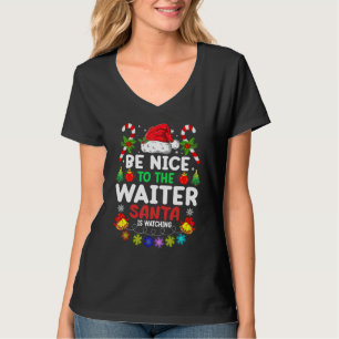T-shirt Soyez Sympa Avec Le Serveur Santa Surveille Noël