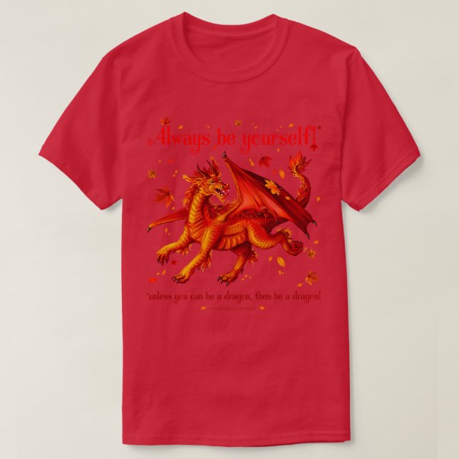 T-shirt Soyez toujours à moins que vous ne soyez un dragon (Design devant)