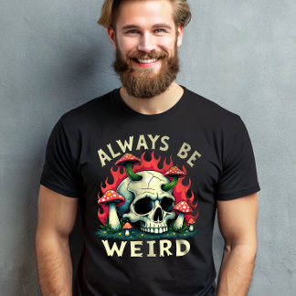 T-shirt Soyez toujours bizarre Crâne Rétro Champignons Psy