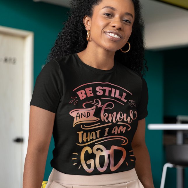 T-shirt Soyez toujours et sachez que je suis Dieu Bible ch (be still and know that i am god womens christian tshirt)