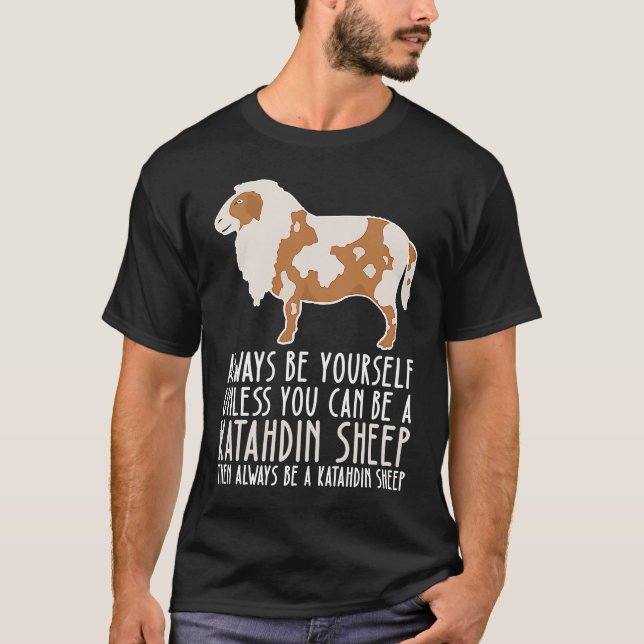 T-shirt Soyez Toujours Et Soyez Un Mouton Katahdin (Devant)