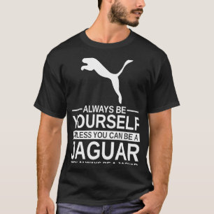 T-shirt Soyez Toujours Jaguar Pour Hommes Femmes Panther A