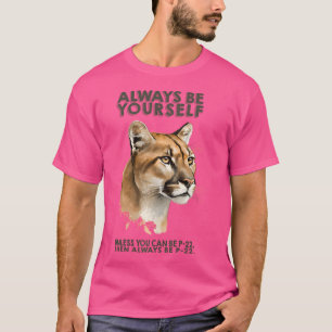 T-shirt Soyez toujours P-22 Mountain Lion Wildlife P22 Art