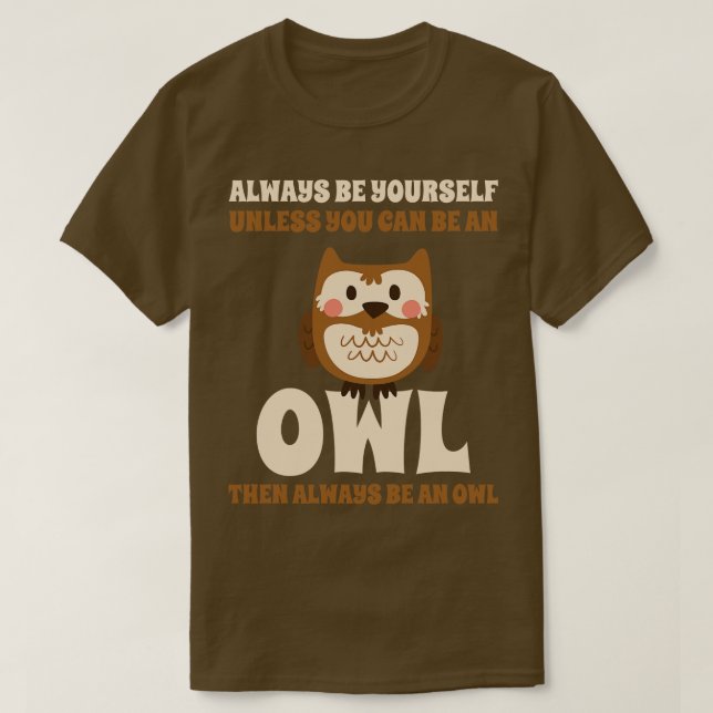 T-shirt Soyez toujours un hibou (Design devant)