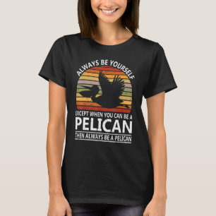 T-shirt Soyez toujours un pélican et non un pélican_1