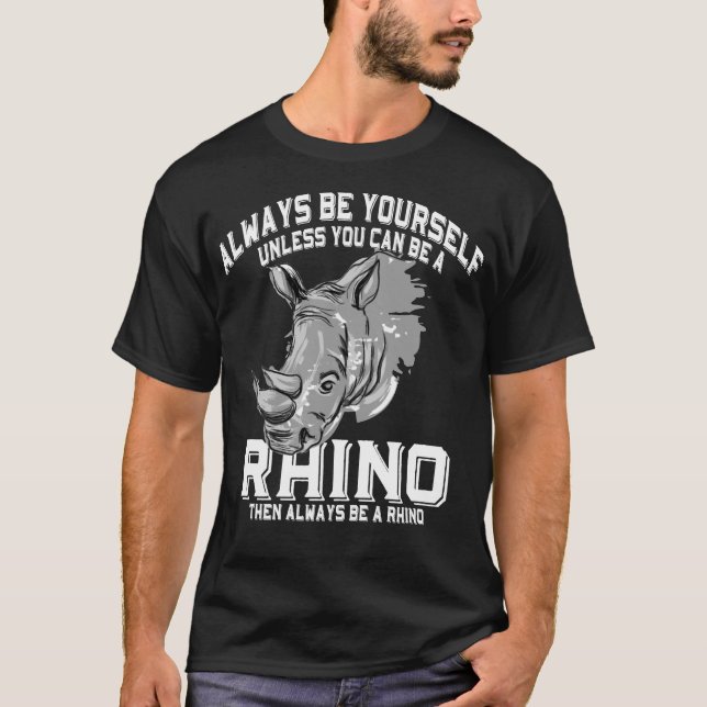 T-shirt Soyez Toujours Une Chemise Rhino (Devant)