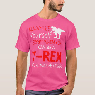 T-shirt Soyez Toujours Vous-Même À Moins De Pouvoir Être U