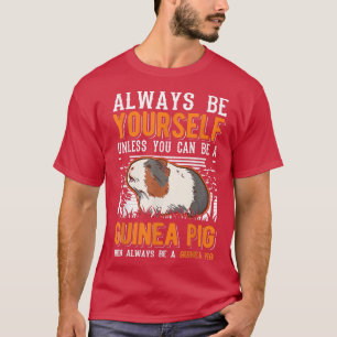 T-shirt Soyez Toujours Vous-Même À Moins De Pouvoir Être U