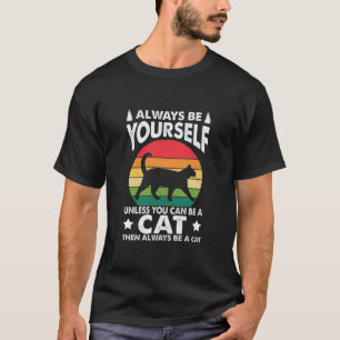 T-shirt Soyez Toujours Vous-Même À Moins De Pouvoir Être U