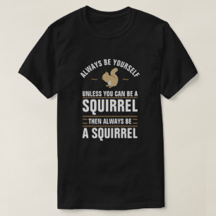 T-shirt Soyez Toujours Vous-Même À Moins De Pouvoir Être U