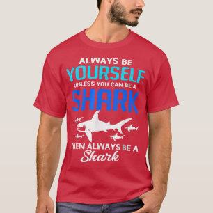 T-shirt Soyez Toujours Vous-Même À Moins De Pouvoir Être U
